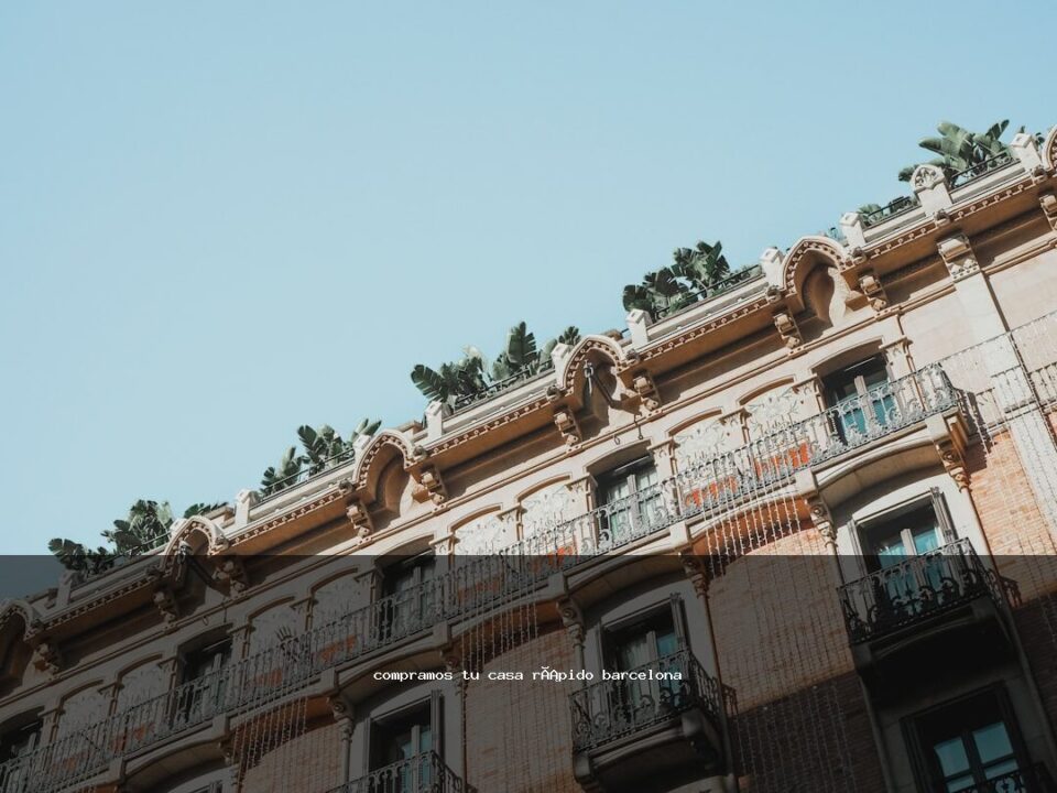compramos tu casa rápido barcelona